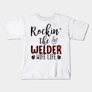 Rockin The Welder Wife Life Kids T-Shirt